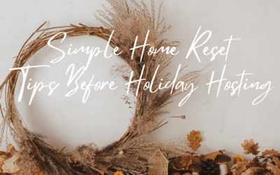 Simple Home Reset Tips Before Holiday Hosting